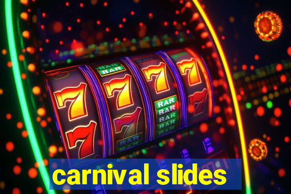 carnival slides